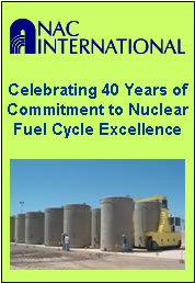 NAC International, Inc.  Celebrating 40 Years of Commitment to Nuclear Fuel Cycle Excellence.